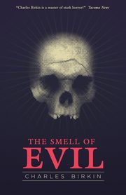 The Smell of Evil, Birkin Charles
