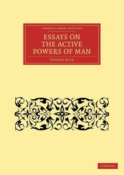 ksiazka tytu: Essays on the Active Powers of Man autor: Reid Thomas