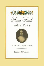 Anne Finch and Her Poetry, McGovern Barbara