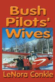 Bush Pilots' Wives, Conkle Lenora