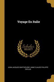 ksiazka tytu: Voyage En Italie autor: Barthlemy Jean-Jacques