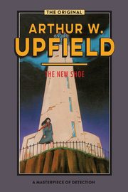 The New Shoe, Upfield Arthur W.