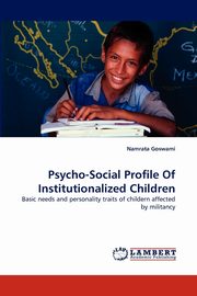 ksiazka tytu: Psycho-Social Profile of Institutionalized Children autor: Goswami Namrata