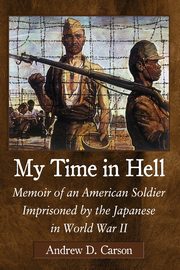 My Time in Hell, Carson Andrew D.
