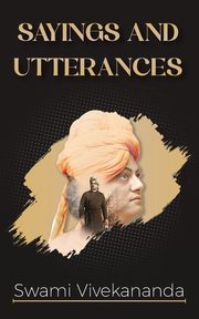 Saying & Utterances of Swami Vivekananda, Vivekananda Swami