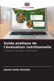 Guide pratique de l'valuation nutritionnelle, Mustafa Ayman Balla