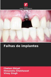 Falhas de implantes, Ghiyal Chetan