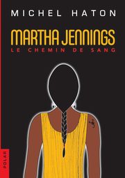 Martha Jennings, Haton Michel