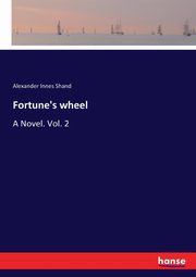 Fortune's wheel, Shand Alexander Innes