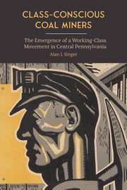 Class-Conscious Coal Miners, Singer Alan J.
