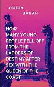 How Many Young People Fell Off From The Ladders Of Destiny After Having Sex With The Queen Of The Coast, Saran C