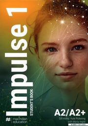 Impulse 1 Student's Book + wersja cyfrowa, Holley Gill, Pickering Kate, Inglot Marta