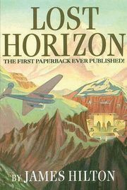 ksiazka tytu: Lost Horizon autor: Hilton James