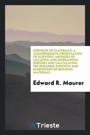 ksiazka tytu: Strength of Materials autor: Maurer Edward R.