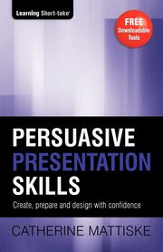 Persuasive Presentation Skills, Mattiske Catherine