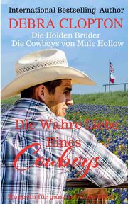 Die Wahre Liebe Eines Cowboys, Clopton Debra