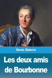 Les deux amis de Bourbonne, Diderot Denis