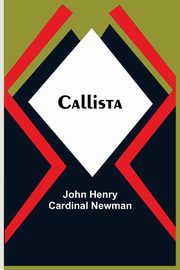 Callista, Henry Cardinal Newman John