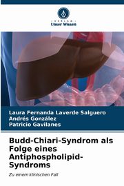 ksiazka tytu: Budd-Chiari-Syndrom als Folge eines Antiphospholipid-Syndroms autor: Laverde Salguero Laura Fernanda