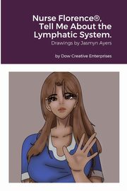 Nurse Florence?, Tell Me About the Lymphatic System., Dow Michael