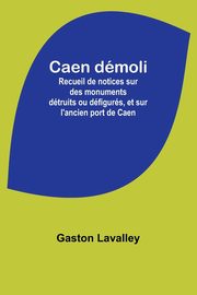 Caen dmoli, Lavalley Gaston