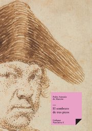 El sombrero de tres picos, Alarcn Pedro Antonio de