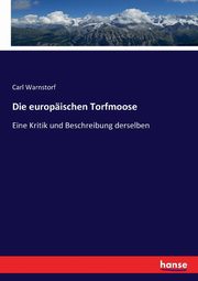 Die europischen Torfmoose, Warnstorf Carl