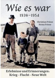 Wie es war 1938 - 1954, Friese Christian