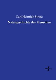 Naturgeschichte des Menschen, Stratz Carl Heinrich