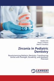 Zirconia in Pediatric Dentistry, Dixit Geetika