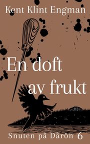 En doft av frukt, Klint Engman Kent