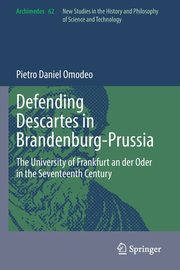 Defending Descartes in Brandenburg-Prussia, Omodeo Pietro Daniel