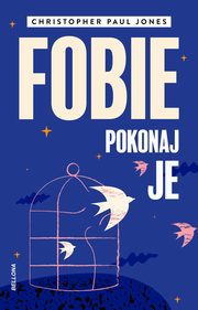 Fobie.Pokonaj je, Jones Christopher Paul