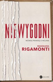 Niewygodni, Rigamonti Magdalena