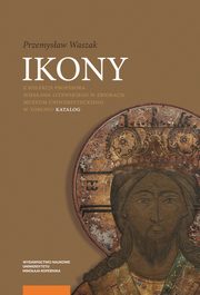 Ikony z kolekcji Profesora Wiesawa Litewskiego w zbiorach Muzeum Uniwersyteckiego w Toruniu, Waszak Przemysaw