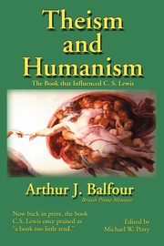 ksiazka tytu: Theism and Humanism autor: Balfour Arthur James