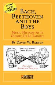 Bach, Beethoven and the Boys, Barber David W.