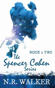 Spencer Cohen, Book Two, Walker N.R.