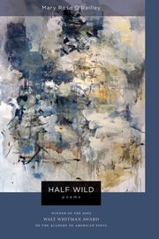 Half Wild, O'Reilley Mary Rose