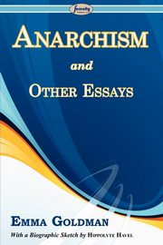 Anarchism and Other Essays, Goldman Emma