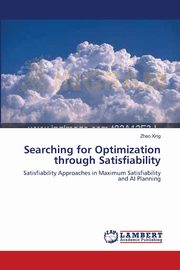 Searching for Optimization through Satisfiability, Xing Zhao
