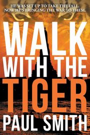 Walk with the Tiger, Smith Paul