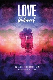 Love Unbound, Adomavicia Joseph  R.