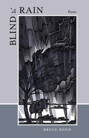 Blind Rain, Bond Bruce