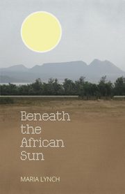 Beneath the African Sun, Lynch Maria