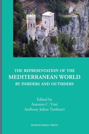 The Representation of the Mediterranean World by Insiders and Outsiders, 