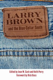 Larry Brown and the Blue-Collar South, 