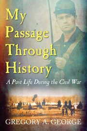 My Passage Through History, George Gregory A