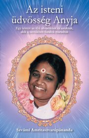 Az isteni dvssg Anyja, Swami Amritaswarupananda Puri