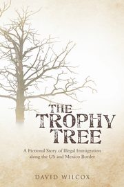 The Trophy Tree, Wilcox David